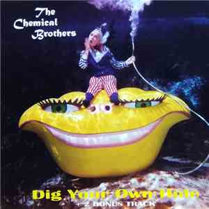 The Chemical Brothers - Dig Your Own Hole + 2 Bonus Track download mp3 flac