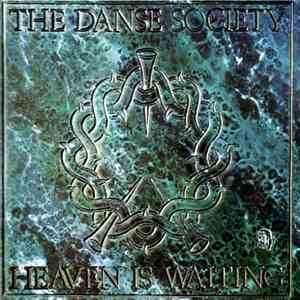 The Danse Society - Heaven Is Waiting download free