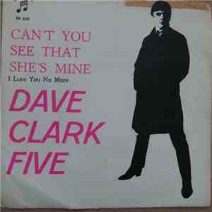 The Dave Clark Five - Can't You See That She's Mine download mp3 flac