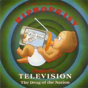 The Disposable Heroes Of Hiphoprisy - Television, The Drug Of The Nation download mp3 flac