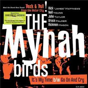The Mynah Birds - It's My Time / Go On And Cry download mp3 flac