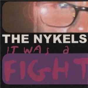 The Nykels - It Was A Fight download mp3 flac