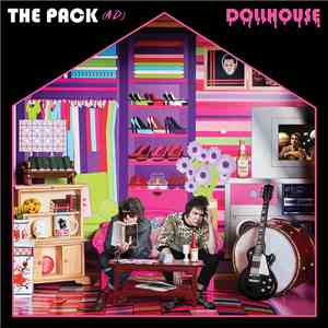 The Pack A.D. - Dollhouse download mp3 flac