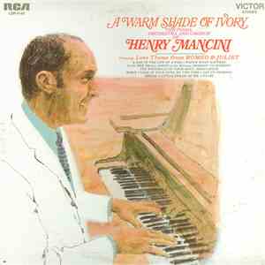 The Piano, Orchestra And Chorus Of Henry Mancini - A Warm Shade Of Ivory download mp3 flac
