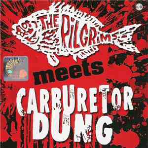 The Pilgrims  Meets Carburetor Dung - The Pilgrims Meets Carburetor Dung download mp3 flac