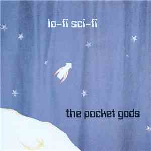 The Pocket Gods - Lo-fi Sci-fi download mp3 flac