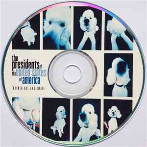 The Presidents Of The United States Of America - Freaked Out And Small download free