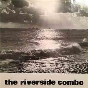 The Riverside Combo - The Riverside Combo download mp3 flac