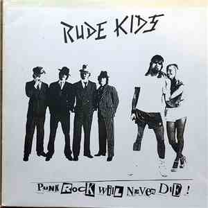 The Rude Kids - Punk Rock Will Never Die download mp3 flac