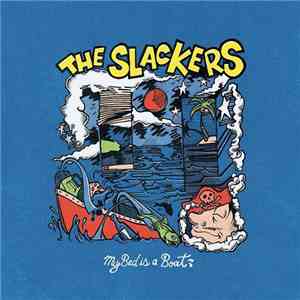 The Slackers - My Bed Is A Boat download free