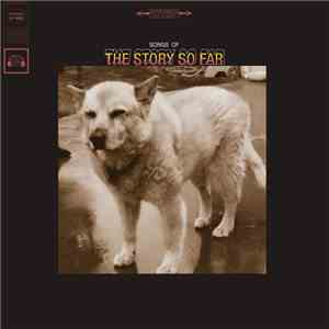 The Story So Far  - Songs Of download free