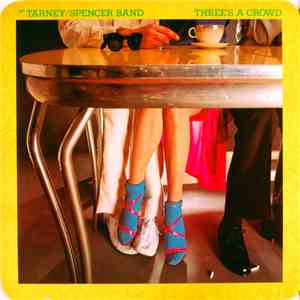 The Tarney/Spencer Band - Three's A Crowd download free