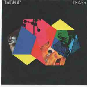 The Whip - Trash download free