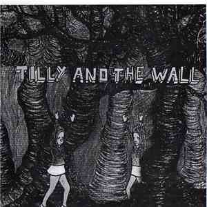 Tilly And The Wall - Wild Like Children download free