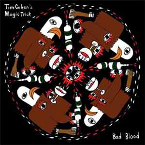 Tim Cohen's Magic Trick - Bad Blood download mp3 flac