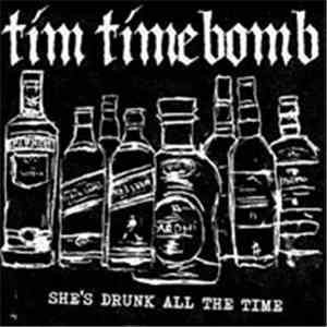 Tim Timebomb - She's Drunk All The Time download mp3 flac