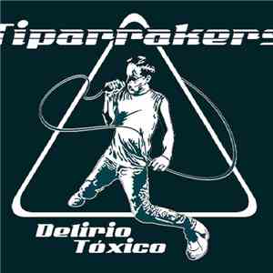 Tiparrakers - Delirio tóxico download mp3 flac