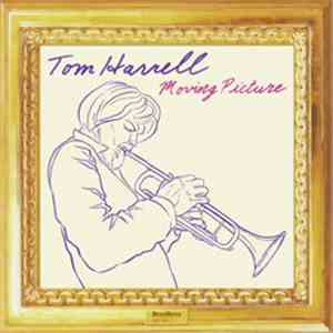 Tom Harrell - Moving Picture download mp3 flac