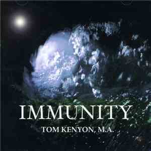 Tom Kenyon - Immunity: Explorations in Self-Healing and Transformation download mp3 flac