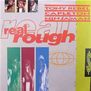 Tony Rebel / Capleton / Ninjaman - Real Rough download free