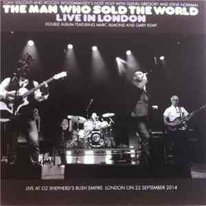 Tony Visconti And Woody Woodmansey's Holy Holy With Glenn Gregory And Steve Norman  - The Man Who Sold The World Live In London download mp3 flac