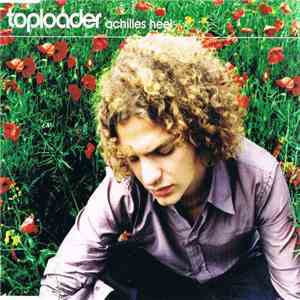 Toploader - Achilles Heel download mp3 flac