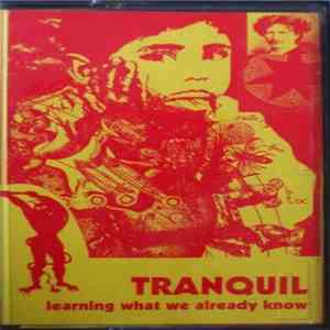 Tranquil  - Learning What We Already Know download free
