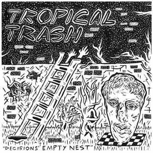 Tropical Trash - Decisions' Empty Nest download free