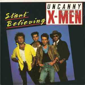Uncanny X-Men - Start Believing download mp3 flac