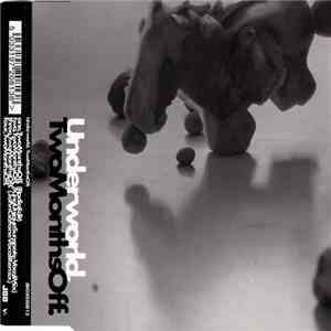 Underworld - Two Months Off download mp3 flac