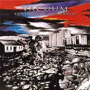 Vacuum  - Few Minutes On Earth download mp3 flac