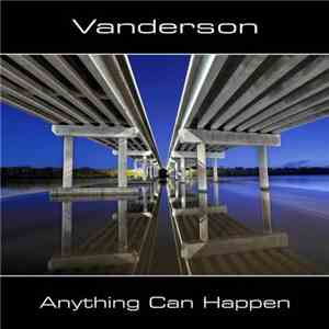 Vanderson  - Anything Can Happen download mp3 flac