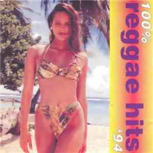 Various - 100% Reggae Hits '94 download free