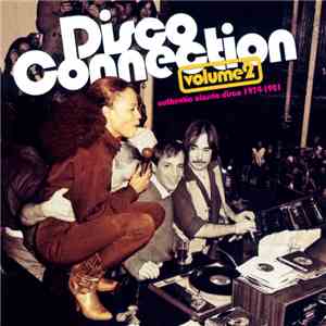 Various - Disco Connection Volume 2 (Authentic Classic Disco 1974 - 1981) download mp3 flac
