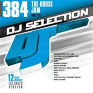 Various - DJ Selection 384: The House Jam Part 110 download mp3 flac