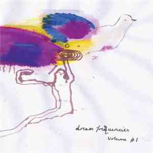 Various - Dream Frequencies Volume #1 download mp3 flac