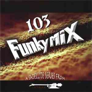Various - Funkymix Vol. 103 download free