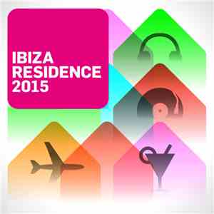 Various - Ibiza Residence 2015 download mp3 flac