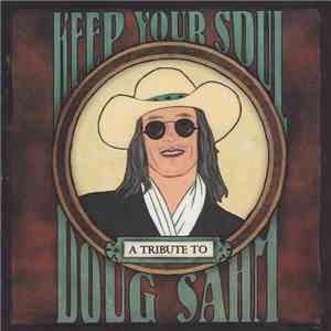 Various - Keep Your Soul: A Tribute To Doug Sahm download free