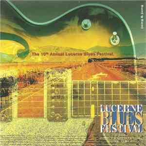 Various - Lucerne Blues Festival 2004 (The 10th Annual Lucerne Blues Festival) download mp3 flac