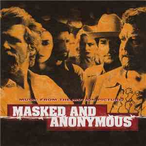 Various - Masked And Anonymous (Music From The Motion Picture) download free