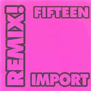 Various - Remix! Import Fifteen download mp3 flac