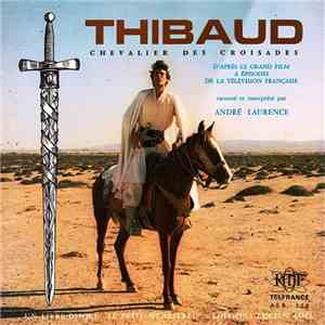 Various - Thibaud Chevalier Des Croisades download free