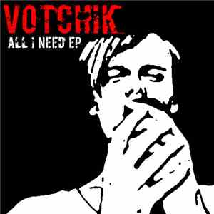 Votchik - All I Need EP download free