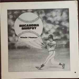 Wade Hester - Nocahoma Murphy download free