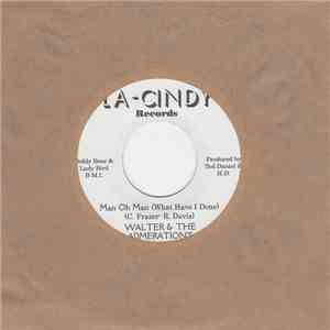 Walter & The Admerations - Man Oh Man (What Have I Done) download free