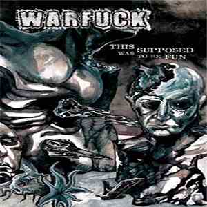 Warfuck - This Was Supposed To Be Fun download mp3 flac
