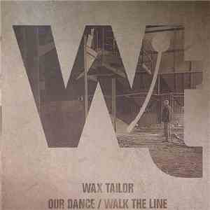Wax Tailor - Our Dance / Walk The Line download free