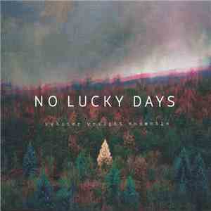 Webster Wraight Ensemble - No Lucky Days download free