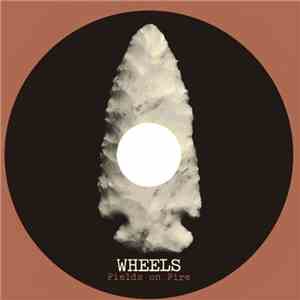 Wheels  - Fields On FIre download mp3 flac